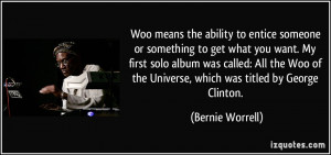 Woo means the ability to entice someone or something to get what you ...