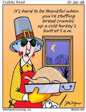 Happy Thanksgiving Maxine Style!!