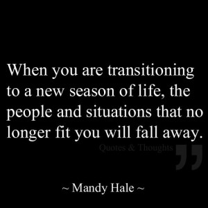 ... your life forever, only for a season. Transitioning and loving it