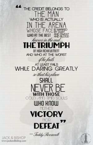 man in the arena theodore roosevelt quotes