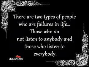 ... To Anybody And Those Who Listen To Everybody ” ~ Success Quote