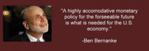 Ben Bernanke quote as Federal Reserve Board of Governors Chairman