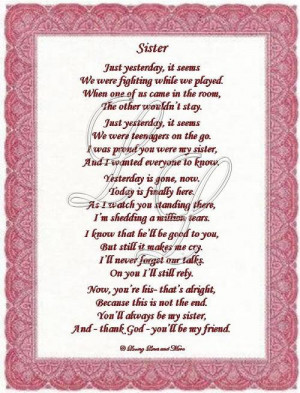Sister poem is for that special sister on her wedding day. Poem may be ...