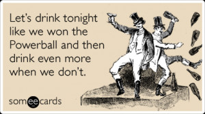 someecards.comFunny Weekend Ecard: Let's drink tonight like we won the ...