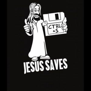 Home » Jesus Saves - CTRL+S - Geeky T-Shirt