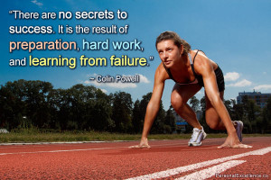 There are no Secrets to Success It Is the result of Preparation hard ...