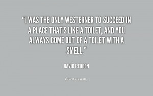 was the only westerner to succeed in a place that's like a toilet ...