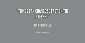 Fast Things Change Quotes