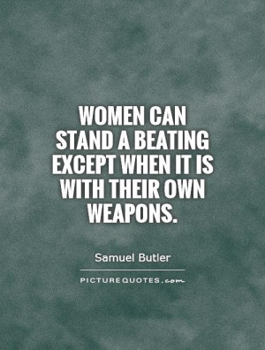Women Quotes Weapons Quotes Samuel Butler Quotes