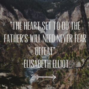 ... set to do the Father's will need never fear defeat