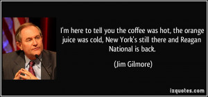 quote-i-m-here-to-tell-you-the-coffee-was-hot-the-orange-juice-was ...