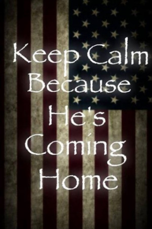 He's coming Home!!!