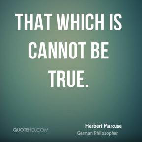 More Herbert Marcuse Quotes