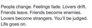 Feelings fade.