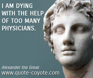 am dying from the treatment of too many physicians.