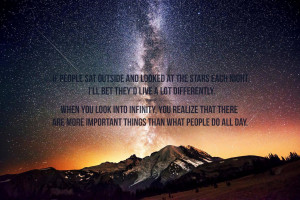 ... sat outside and looked at the stars each night…