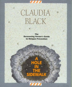 ... in the Sidewalk: The Recovering Person's Guide to Relapse Prevention