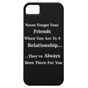 NEVER FORGET YOUR FRIENDS QUOTES SAYINGS FRIENDSHI iPhone 5 CASE