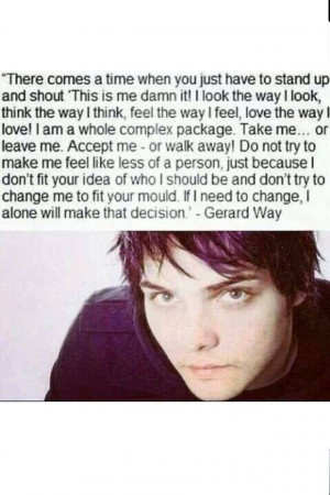 Gerard Way quote. Wow, I've never seen this before. I am amazed. This ...