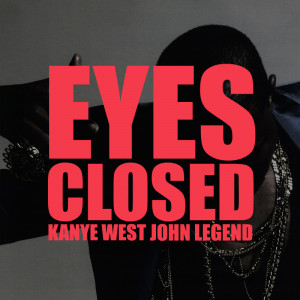 Kanye West John Legend Eyes...