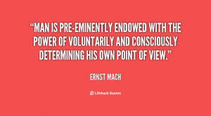 Man is pre-eminently endowed with the power of voluntarily and ...