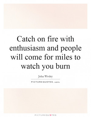 ... People Will Come For Miles To Watch You Burn Quote | Picture Quotes