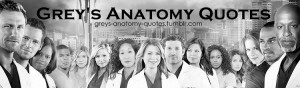 Related Pictures greys anatomy quotes hub