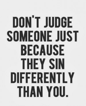 we all sin if you say you don t you re lying a sin is a sin people ...