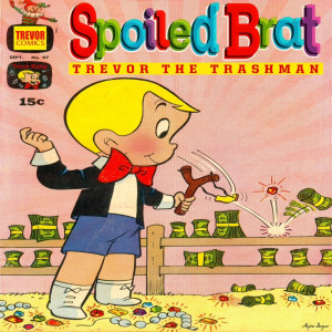 Trevor the Trashman releases Spoiled Brat single, produced by Benny ...