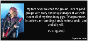 My feet never touched the ground. Lots of good groups with crazy and ...