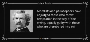 Moralists and philosophers have adjudged those who throw temptation in ...
