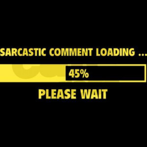 Sarcastic Comment Loading