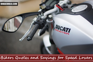 60 Bikers Quotes and Sayings for Speed Lovers