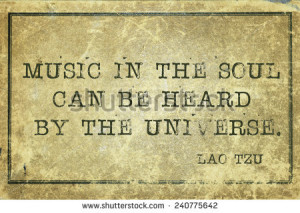 music in the soul - ancient Chinese philosopher Lao Tzu quote printed ...