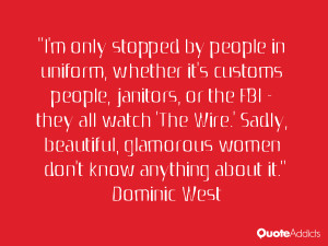 Dominic West Quotes