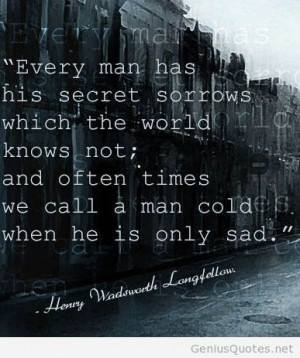 Every man has his secret quote / Genius Quotes