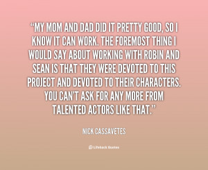 quote-Nick-Cassavetes-my-mom-and-dad-did-it-pretty-69630.png