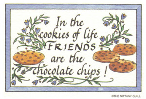 ... Quote Collections :: Friendship :: #200 Friends are chocolate chips