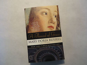 NEW MARY DORIA RUSSELL A THREAD OF GRACE