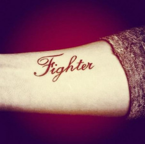 fighter fighter quote tattoos lettering tattoos tattoos tattoo designs ...