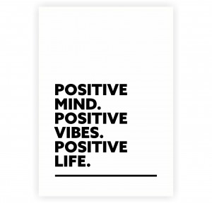 ... Mind, Positivie Vibes, Positiive Life Short Business Quotes Poster