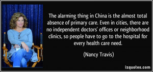 ... so people have to go to the hospital for every health care need