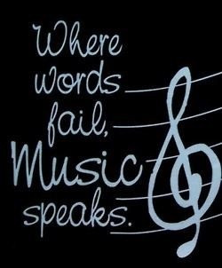 When words fail, music speaks.