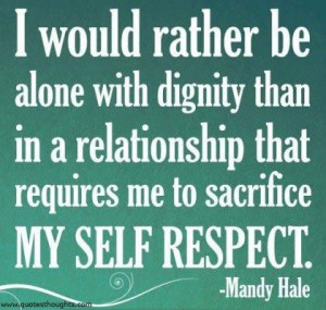 Respect quotes thoughts nice relationship sacrifice dignity great best
