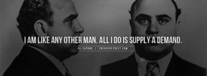 Al Capone Supply A Demand Al Capone Gangster Shit