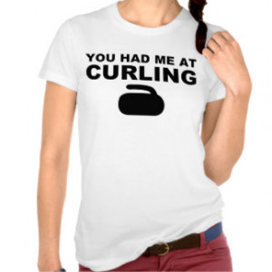You had me at curling t-shirt