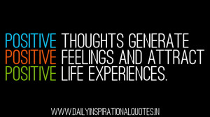 ... Feelings And Attract Postive Life Experiences - Inspirational Quote