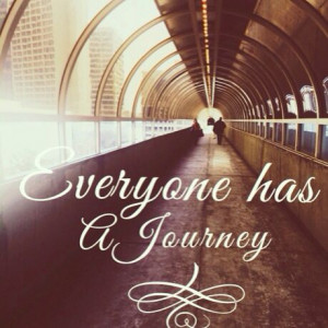Everyone has a journey.