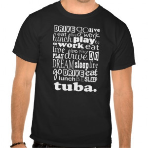 Tuba Quote Funny Band Tee