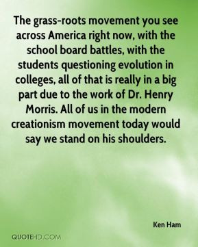 Ken Ham - The grass-roots movement you see across America right now ...